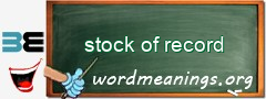 WordMeaning blackboard for stock of record